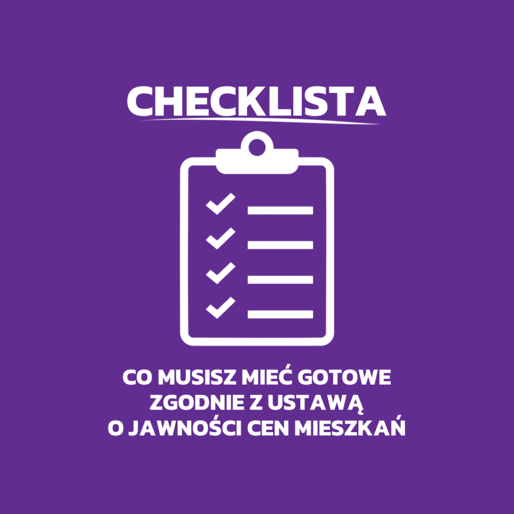 CHECKLISTA - Co musisz mieć gotowe zgodnie z ustawą o jawności cen mieszkań